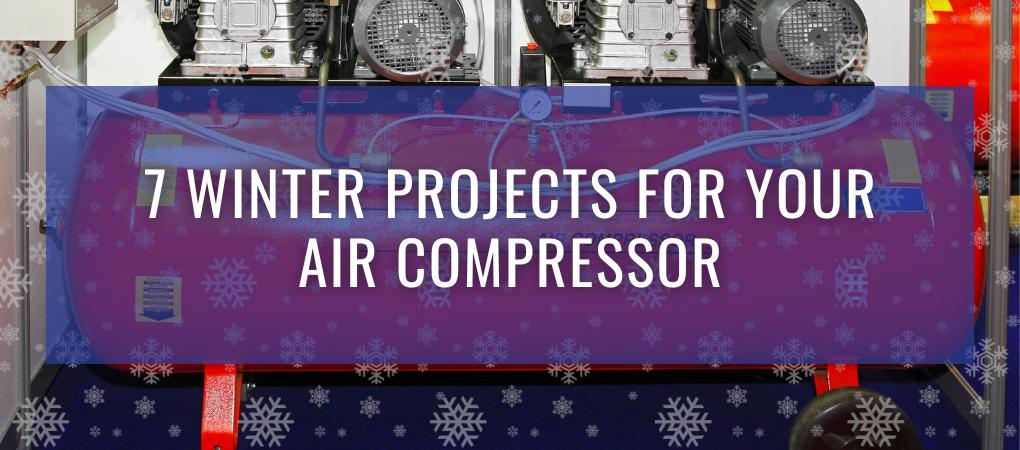 How To Use An Air Compressor For 7 Winter Projects. Air Compressor Title Image.