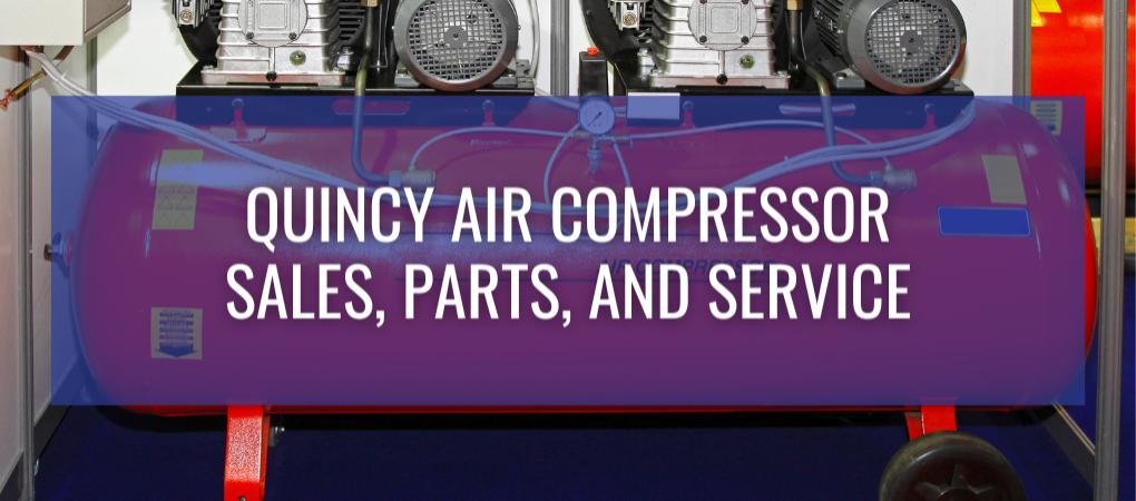 Quincy Air Compressor Sales, Parts, and Service
