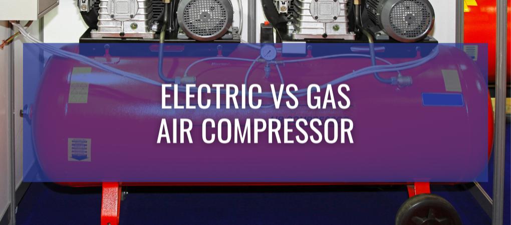 Choosing an Electric vs gas air compressor APEC
