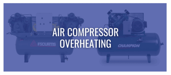 Why Is My Air Compressor Overheating? | APEC